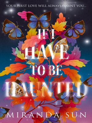 cover image of If I Have to Be Haunted